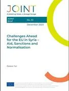 JOINT BRIEF 32. Challenges ahead for the EU in Syria Aid, Sanctions and normalisation
