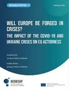 Will Europe be forged in crises?. The impact of the covid-19 and Ukraine crises on EU actorness