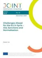 JOINT BRIEF 32. Challenges ahead for the EU in Syria Aid, Sanctions and normalisation