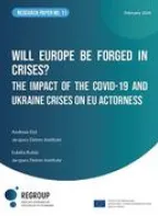 Will Europe be forged in crises?. The impact of the covid-19 and Ukraine crises on EU actorness